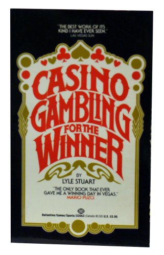 Read Casino Gambling for the Winner, written by Lyle Stuart Read Casino Gambling for the Winner, written by Lyle Stuart