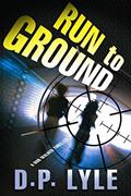 Read Run To Ground: A Novel, written by D. P. Lyle