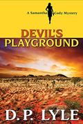 Read Devil's Playground (Samantha Cody Mystery), written by D. P. Lyle