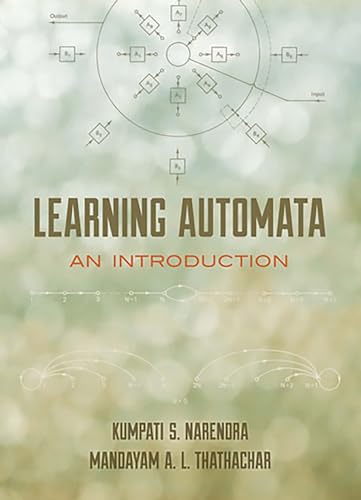 Read Learning Automata: An Introduction (Dover Books on Electrical Engineering), written by Kumpati S. Narendra; Mandayam A.L. Thathachar Read Learning Automata: An Introduction (Dover Books on Electrical Engineering), written by Kumpati S. Narendra; Mandayam A.L. Thathachar