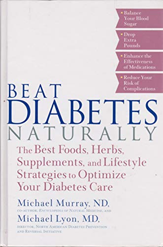 Read Beat Diabetes Naturally, written by Michael Murray Read Beat Diabetes Naturally, written by Michael Murray