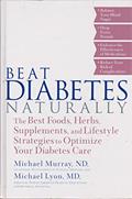 Read Beat Diabetes Naturally, written by Michael Murray