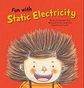 Read Fun with Static Electricity: Static Electricity (Science Storybooks), written by Chocolate Tree