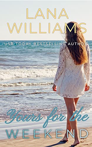 Read Yours for the Weekend: A Reluctant Groomsmen Story, written by Lana Williams