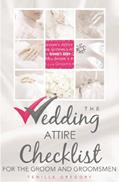 Read The Wedding Attire Checklist for the Groom and Groomsmen (The Wedding Planning Checklist Series Book 9), written by Tenille Gregory