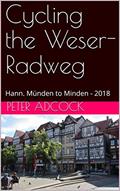 Read Cycling the Weser-Radweg: Hann. Münden to Minden - 2018, written by Peter Adcock