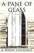 Read A Pane of Glass, written by R. Byron Stockdale
