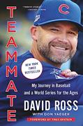 Read Teammate: My Journey in Baseball and a World Series for the Ages, written by David Ross Read Teammate: My Journey in Baseball and a World Series for the Ages, written by David Ross