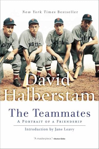 Read The Teammates: A Portrait of a Friendship, written by David Halberstam