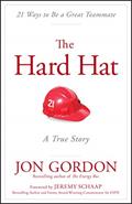 Read The Hard Hat: 21 Ways to Be a Great Teammate (Jon Gordon), written by Jon Gordon Read The Hard Hat: 21 Ways to Be a Great Teammate (Jon Gordon), written by Jon Gordon