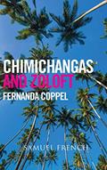 Read Chimichangas and Zoloft (Samuel French), written by Fernanda Coppel