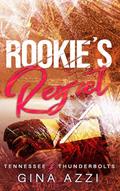Read Rookie's Regret: A Teammate's Little Sister Hockey Romance (Tennessee Thunderbolts Book 3), written by Gina Azzi Read Rookie's Regret: A Teammate's Little Sister Hockey Romance (Tennessee Thunderbolts Book 3), written by Gina Azzi
