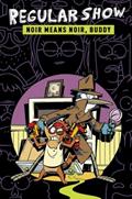 Read Regular Show Original Graphic Novel Vol. 2: Noir Means Noir, Buddy (2), written by Rachel Connor; Rob Luckett