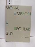 Read A Regular Guy, written by Mona Simpson