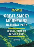 Read Moon Great Smoky Mountains National Park: Hike, Camp, Scenic Drives (Travel Guide), written by Jason Frye