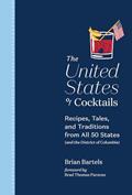 Read The United States of Cocktails: Recipes, Tales, and Traditions from All 50 States (and the District of Columbia), written by Brian Bartels Read The United States of Cocktails: Recipes, Tales, and Traditions from All 50 States (and the District of Columbia), written by Brian Bartels