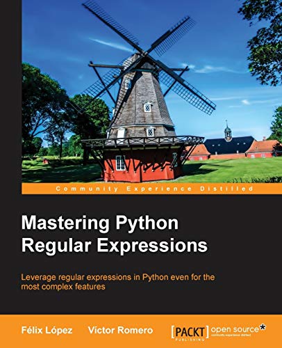 Read Mastering Python Regular Expressions, written by Felix Lopez; Victor Romero Read Mastering Python Regular Expressions, written by Felix Lopez; Victor Romero