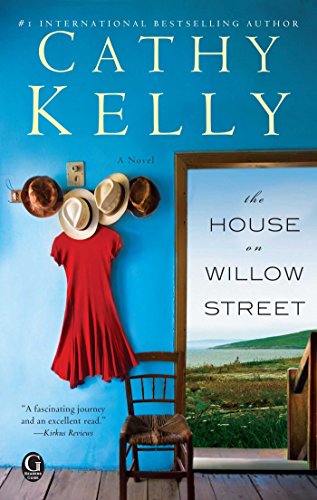 Read The House on Willow Street: A novel, written by Cathy Kelly Read The House on Willow Street: A novel, written by Cathy Kelly