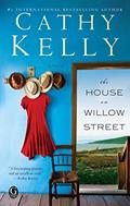 Read The House on Willow Street: A novel, written by Cathy Kelly