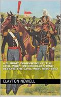 Read U.S. Army Campaigns of the Civil War: The Regular Army Before the Civil War, 1845-1860, written by Clayton Newell