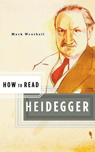 Read How to Read Heidegger, written by Mark Wrathall