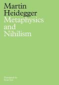 Read Metaphysics and Nihilism: 1 - The Overcoming of Metaphysics 2 - The Essence of Nihilism, written by Martin Heidegger