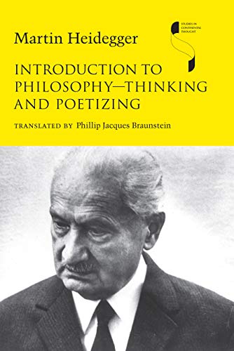 Read Introduction to Philosophy?Thinking and Poetizing (Studies in Continental Thought), written by Martin Heidegger Read Introduction to Philosophy?Thinking and Poetizing (Studies in Continental Thought), written by Martin Heidegger
