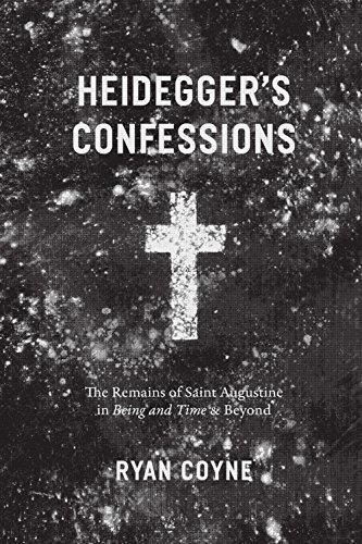 Read Heidegger's Confessions: The Remains of Saint Augustine in "Being and Time" and Beyond (Religion and Postmodernism), written by Ryan Coyne