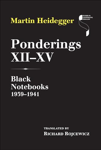 Read Ponderings XII-XV: Black Notebooks, 1939-1941 (Studies in Continental Thought), written by Martin Heidegger Read Ponderings XII-XV: Black Notebooks, 1939-1941 (Studies in Continental Thought), written by Martin Heidegger