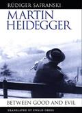 Read Martin Heidegger: Between Good and Evil, written by Rüdiger Safranski