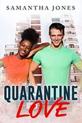 Read Quarantine Love (BWWM, Covid-19, Quarantine, Coronavirus, Lockdown Surprise Romance), written by Samantha Jones; BWWM Love