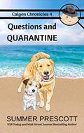 Read Questions and Quarantine (Calgon Chronicles Book 4), written by Summer Prescott