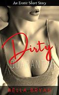 Read Dirty Quarantine, written by Bella Bryan