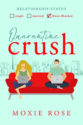 Read Quarantine Crush (Crushed By Love), written by Moxie Rose