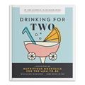 Read Drinking for Two: Nutritious Mocktails for the Mom-To-Be, written by Diana Licalzi; Kerry Benson