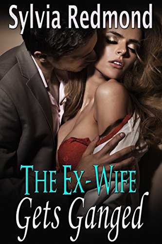 Read The Ex-Wife Gets Ganged: (MMMF Interracial Group), written by Sylvia Redmond Read The Ex-Wife Gets Ganged: (MMMF Interracial Group), written by Sylvia Redmond