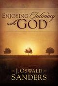 Read Enjoying Intimacy with God, written by J. Oswald Sanders