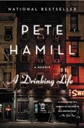 Read A Drinking Life, written by Pete Hamill
