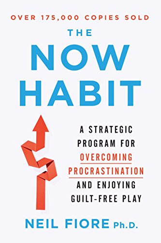 Read The Now Habit: A Strategic Program for Overcoming Procrastination and Enjoying Guilt-Free Play, written by Neil A. Fiore