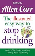 Read The Illustrated Easy Way to Stop Drinking: Free At Last! (Allen Carr's Easyway, 14), written by Allen Carr