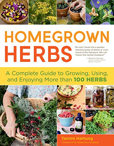 Read Homegrown Herbs: A Complete Guide to Growing, Using, and Enjoying More than 100 Herbs, written by Tammi Hartung Read Homegrown Herbs: A Complete Guide to Growing, Using, and Enjoying More than 100 Herbs, written by Tammi Hartung