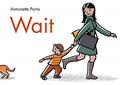 Read Wait, written by Antoinette Portis