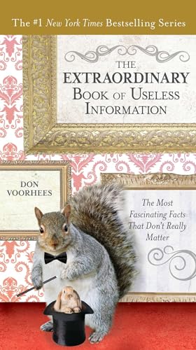 Read The Extraordinary Book of Useless Information: The Most Fascinating Facts That Don't Really Matter, written by Don Voorhees Read The Extraordinary Book of Useless Information: The Most Fascinating Facts That Don't Really Matter, written by Don Voorhees