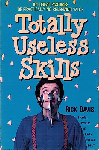 Read Totally Useless Skills, written by Rick Davis