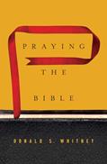 Read Praying the Bible, written by Donald S. Whitney