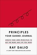 Read Principles: Your Guided Journal (Create Your Own Principles to Get the Work and Life You Want), written by Ray Dalio Read Principles: Your Guided Journal (Create Your Own Principles to Get the Work and Life You Want), written by Ray Dalio