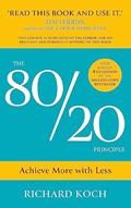 Read The 80/20 Principle: Achieve More with Less: THE NEW 2022 EDITION OF THE CLASSIC BESTSELLER, written by Richard Koch