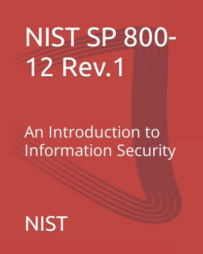 Read NIST SP 800-12 Rev.1: An Introduction to Information Security, written by NIST; Michael Nieles; Kelley Dempsey; Victoria Yan Pillitteri