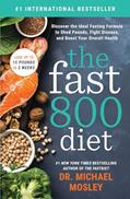 Read The Fast800 Diet: Discover the Ideal Fasting Formula to Shed Pounds, Fight Disease, and Boost Your Overall Health, written by Dr Dr Michael Mosley