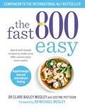 Read The Fast 800 Easy: Quick and simple recipes to make your 800-calorie days even easier (The Fast 800 Series), written by Dr Claire Bailey